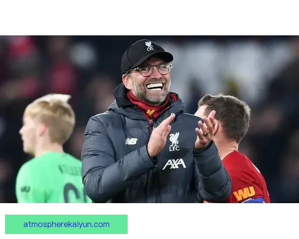 克洛普战术细节分析：球队发挥稳定，持续提升竞争力